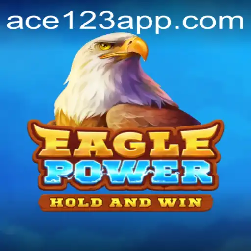 Mastering EaglePower: The Game That Redefines Strategy with ACE 123