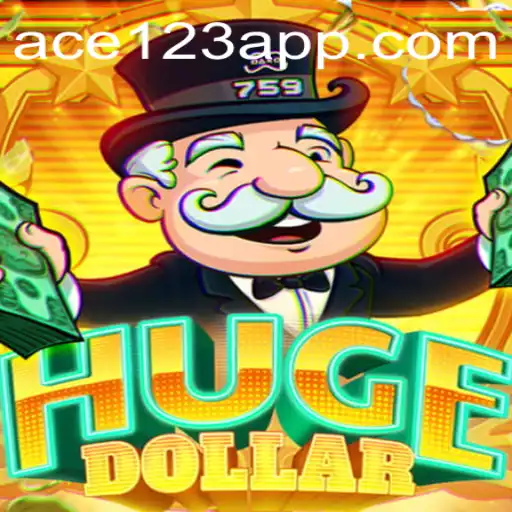 HugeDollar Game: Dive into the World of ACE 123
