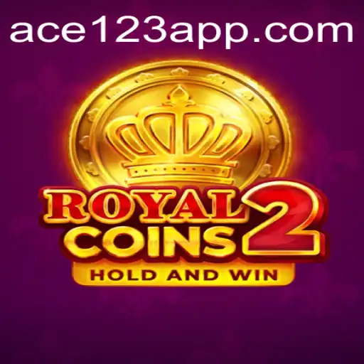 Discover the Thrilling World of RoyalCoins2 with ACE 123